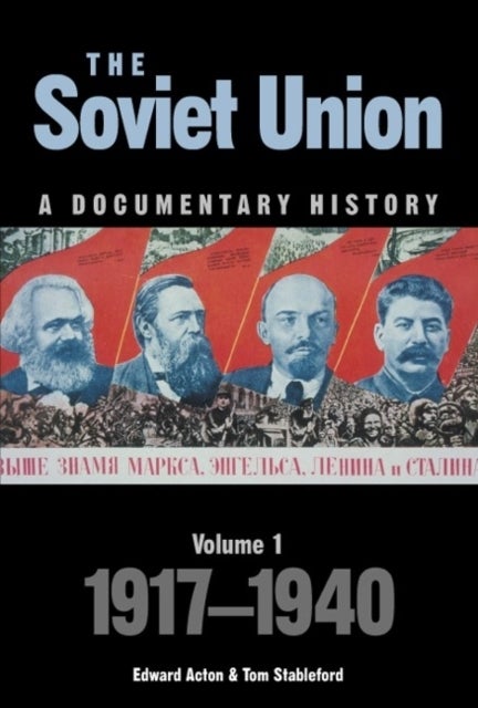 The Soviet Union: A Documentary History Volume 1 - 1917-1940