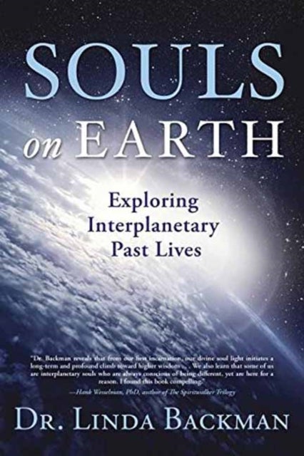 Souls on Earth - Exploring Interplanetary Past Lives
