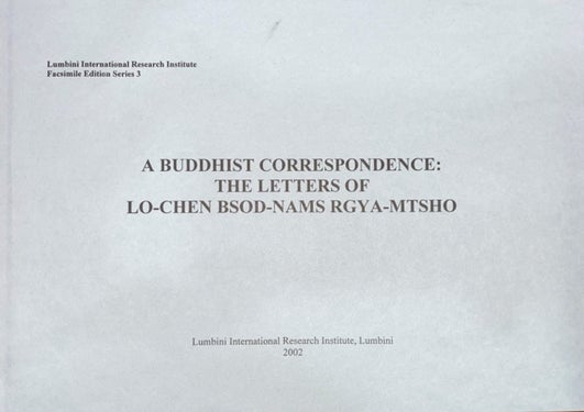 A Buddhist Correspondence Lo-Chen Bsod-Nams Rgya-Mtsho