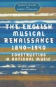 The English Musical Renaissance, 1840¿1940