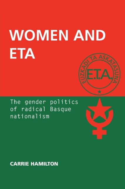Women and ETA - The gender politics of radical Basque nationalism
