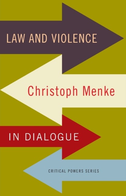 Law and Violence - Christoph Menke in Dialogue