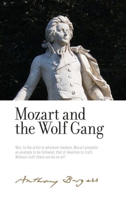 Mozart and the Wolf Gang - By Anthony Burgess