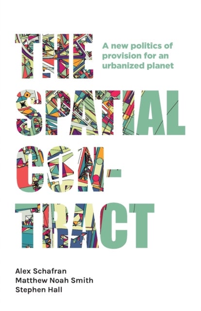 The Spatial Contract - A New Politics of Provision for an Urbanized Planet