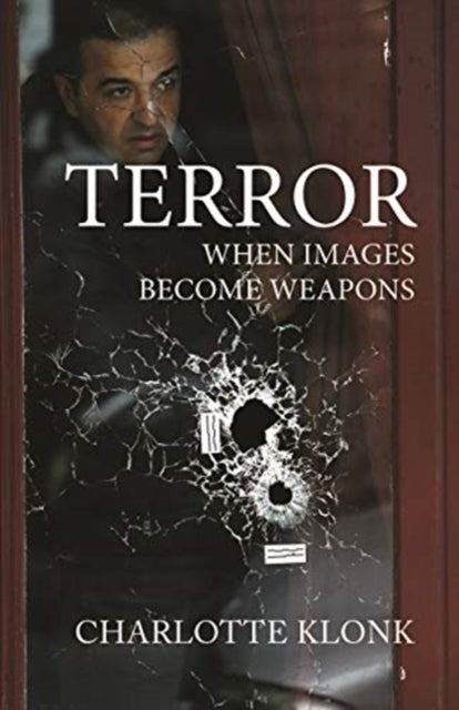 Terror - When Images Become Weapons