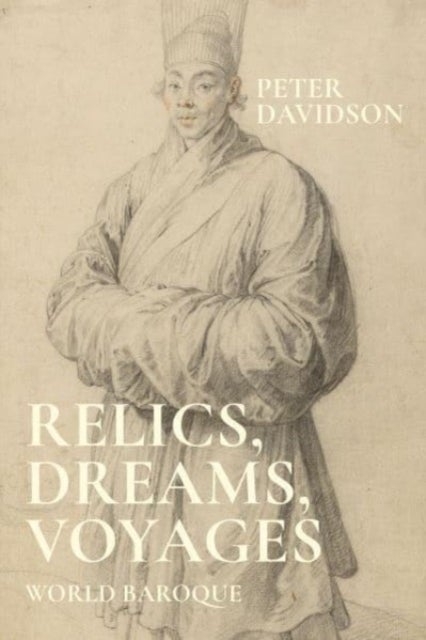Relics, Dreams, Voyages - World Baroque
