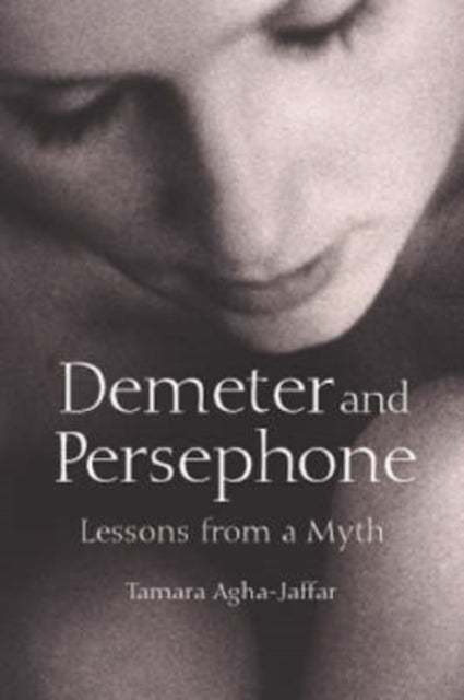 Demeter and Persephone - Lessons from a Myth