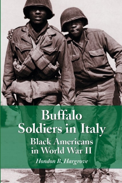 Buffalo Soldiers in Italy - Black Americans in World War II