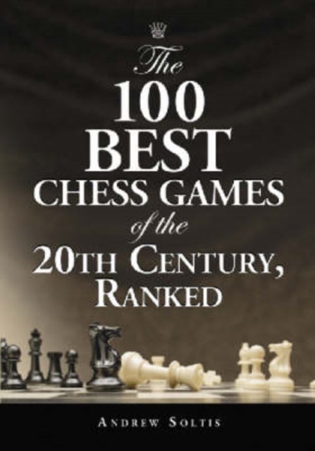 The 100 Best Chess Games of the 20th Century, Ranked