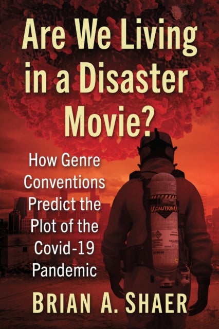 Are We Living in a Disaster Movie? - How Genre Conventions Predict the Plot of the Covid-19 Pandemic