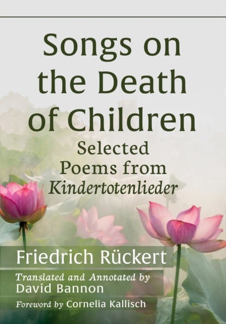 Songs on the Death of Children - Selected Poems from Kindertotenlieder