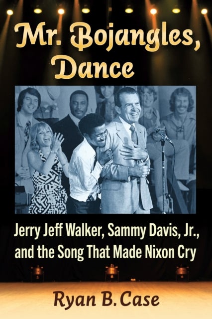 Mr. Bojangles, Dance - Jerry Jeff Walker, Sammy Davis, Jr., and the Song That Made Nixon Cry
