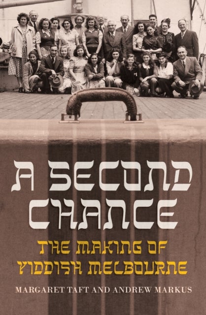 A Second Chance - The Making of Yiddish Melbourne