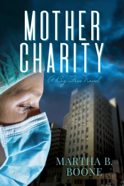 Mother Charity - A Big Free Novel
