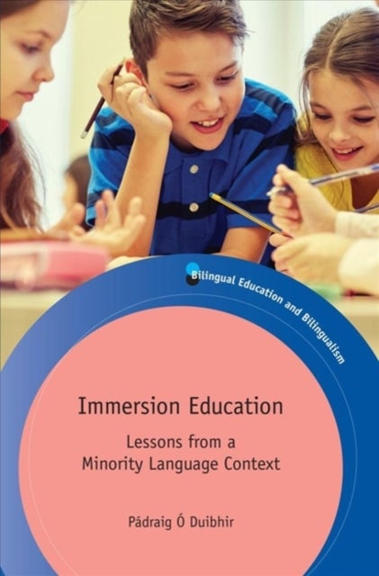 Immersion Education - Lessons from a Minority Language Context