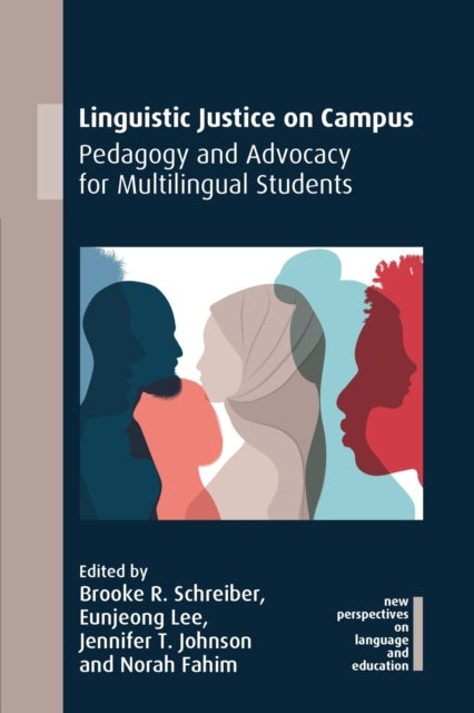 Linguistic Justice on Campus - Pedagogy and Advocacy for Multilingual Students