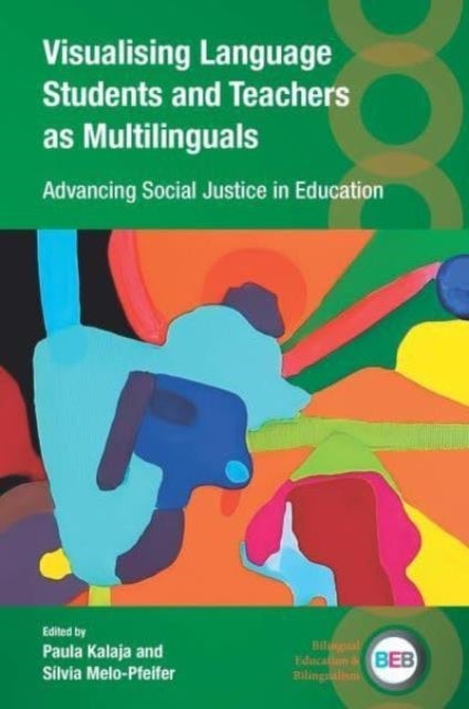 Visualising Language Students and Teachers as Multilinguals - Advancing Social Justice in Education