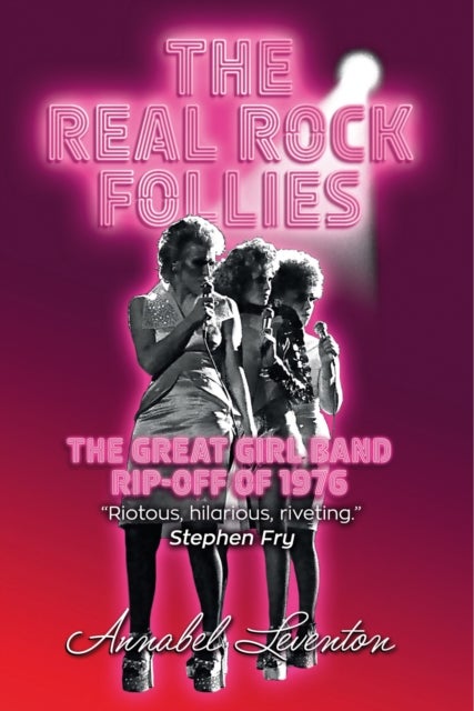 The Real Rock Follies - The Great Girl Band Rip-Off of 1976
