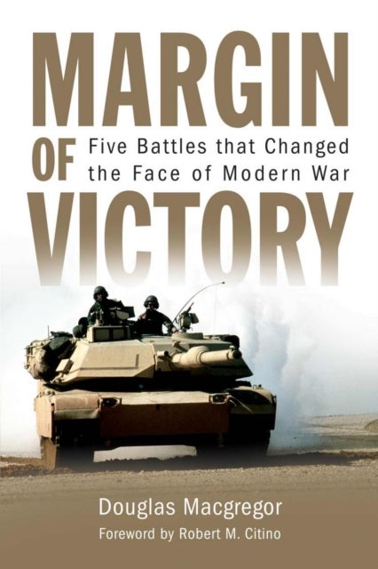 Margin of Victory - Five Battles that Changed the Face of Modern War