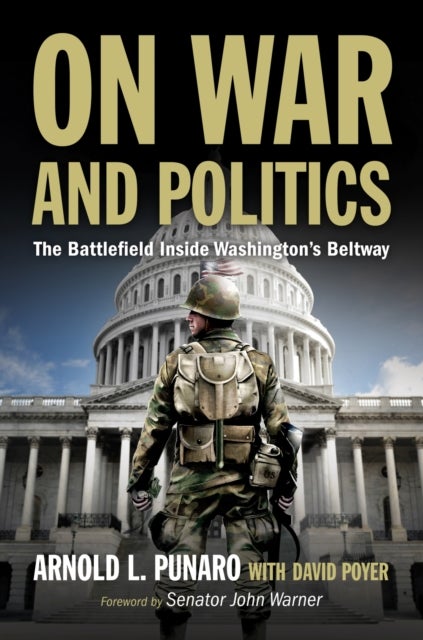 On War and Politics - The Battlefield Inside Washington's Beltway