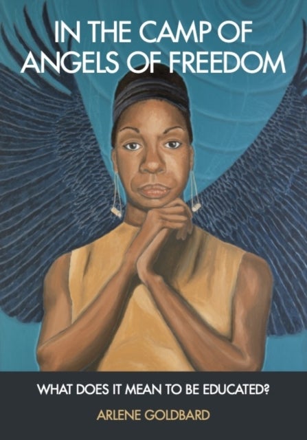 In the Camp of Angels of Freedom - What Does It Mean to Be Educated?