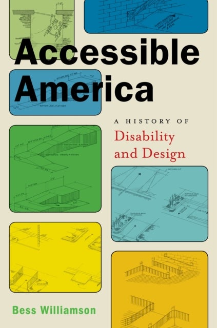 Accessible America - A History of Disability and Design