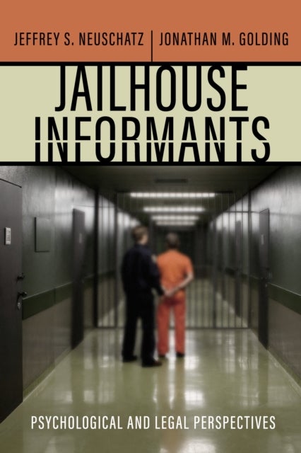 Jailhouse Informants - Psychological and Legal Perspectives