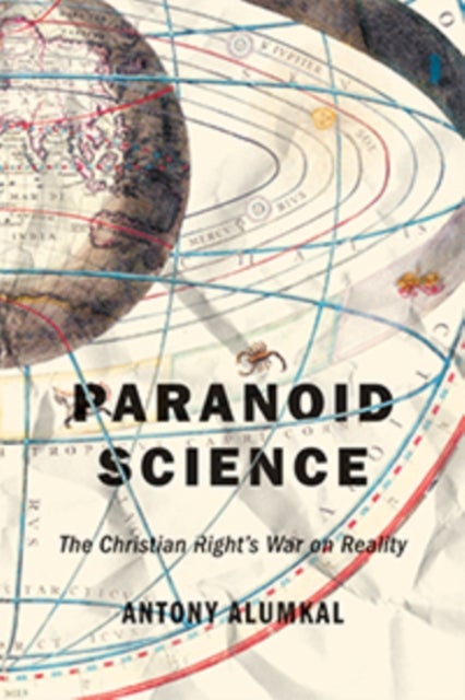 Paranoid Science - The Christian Right's War on Reality