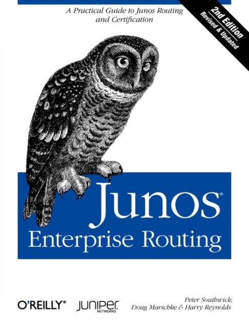 Junos Enterprise Routing 2e - A Practical Guide to Junos Routing and Certification