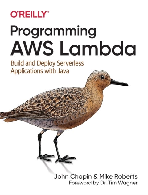 Programming AWS Lambda - Build and Deploy Serverless Applications with Java