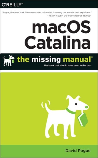 macOS Catalina: The Missing Manual - The Book That Should Have Been in the Box