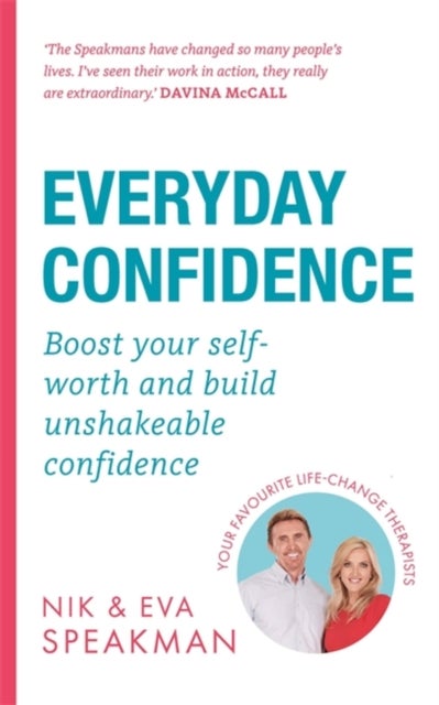 Everyday Confidence - Boost your self-worth and build unshakeable confidence