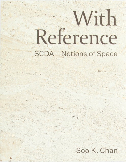 With Reference - SCDA—Notions of Space