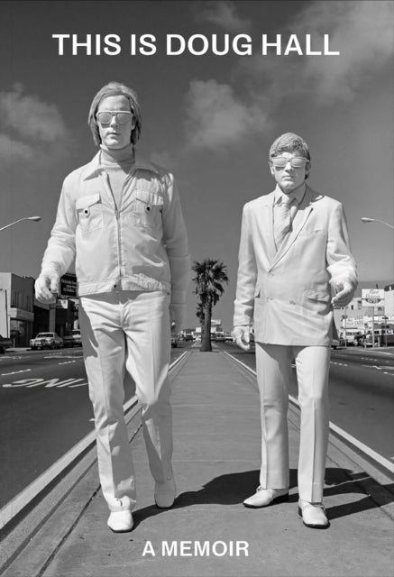 This Is Doug Hall - A Memoir