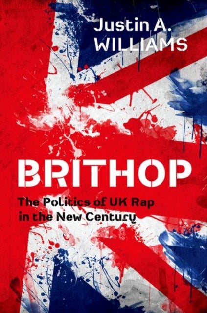 Brithop - The Politics of UK Rap in the New Century