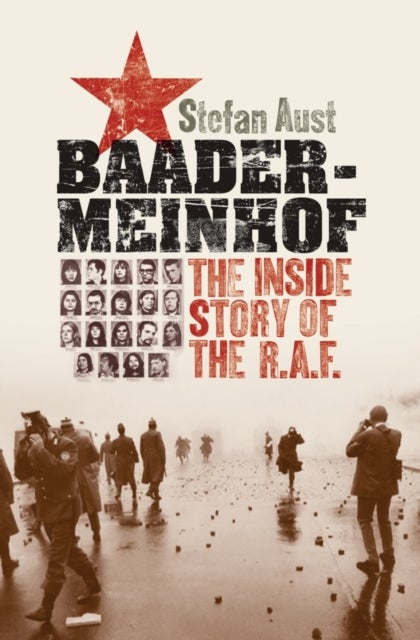 Baader-Meinhof - The Inside Story of the R.A.F