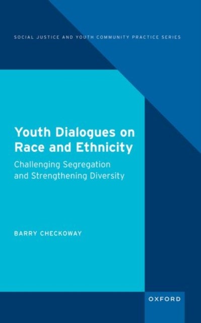 Youth Dialogues on Race and Ethnicity - Challenging Segregation and Strengthening Diversity
