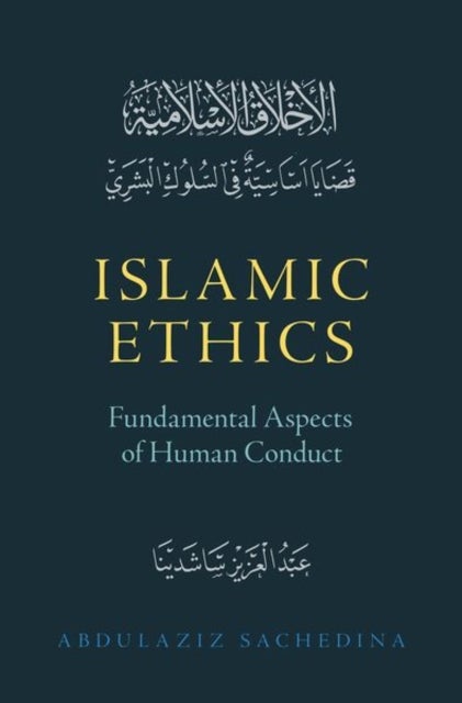 Islamic Ethics - Fundamental Aspects of Human Conduct