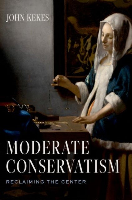 Moderate Conservatism - Reclaiming the Center