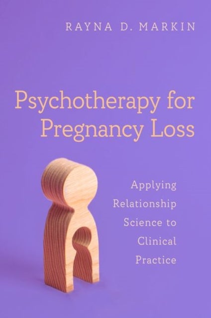 Psychotherapy for Pregnancy Loss - Applying Relationship Science to Clinical Practice