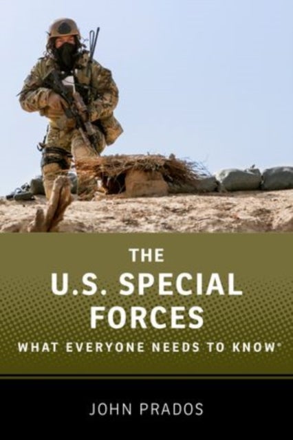 The US Special Forces - What Everyone Needs to Know®
