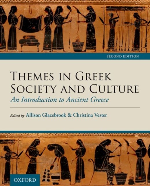 Themes in Greek Society and Culture - An Introduction to Ancient Greece