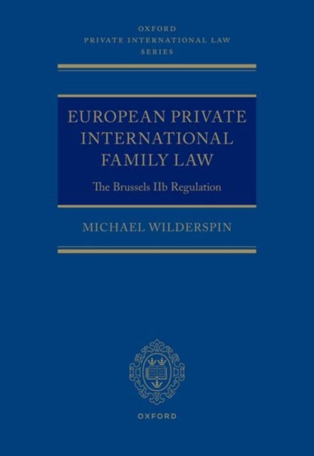 European Private International Family Law - The Brussels IIb Regulation