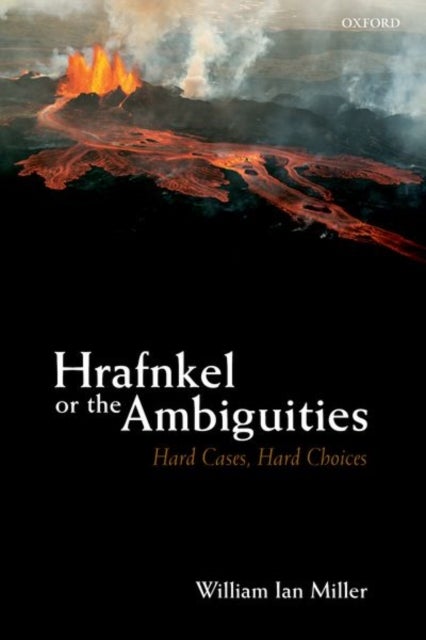 Hrafnkel or the Ambiguities - Hard Cases, Hard Choices