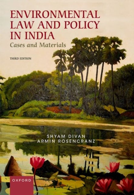 Environmental Law and Policy in India - Cases and Materials