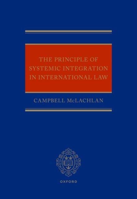 The Principle of Systemic Integration in International Law
