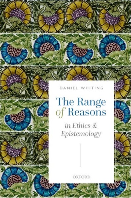 The Range of Reasons - in Ethics and Epistemology