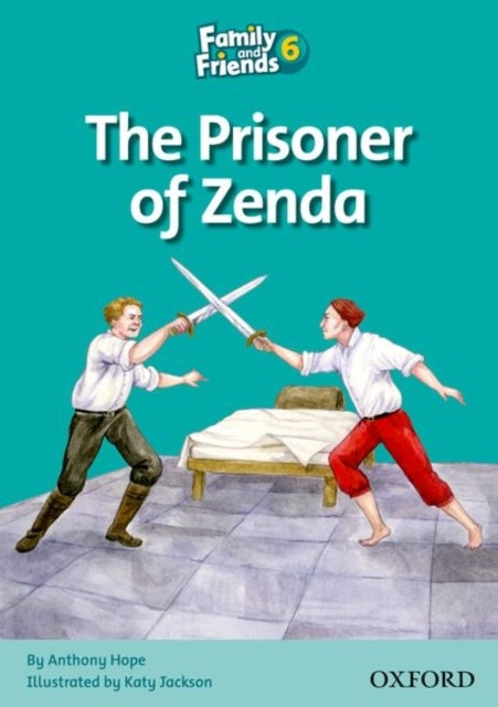 Family and Friends Readers 6: Prisoner of Zenda