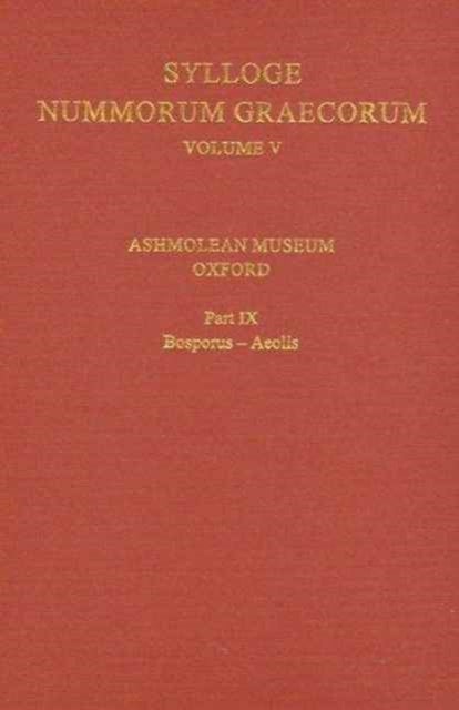V. Ashmolean Museum, Oxford - Part IX. Bosporus - Aeolis