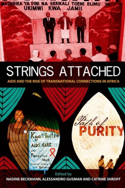 Strings Attached - AIDS and the Rise of Transnational Connections in Africa